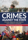 Crimes against the State : Sedition, Rebellion, and Treason since America's Founding - eBook