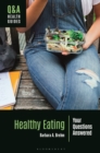 Healthy Eating : Your Questions Answered - eBook