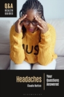 Headaches : Your Questions Answered - Book