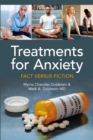 Treatments for Anxiety : Fact versus Fiction - Book