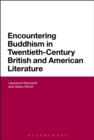 Encountering Buddhism in Twentieth-Century British and American Literature - eBook
