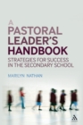 A Pastoral Leader's Handbook : Strategies for Success in the Secondary School - Book