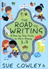 The Road to Writing : A Step-By-Step Guide to Mark Making: 3-7 - Book