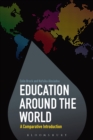Education Around the World : A Comparative Introduction - Book