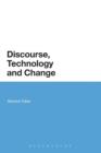 Discourse, Technology and Change - Book