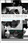 Amateur Filmmaking : The Home Movie, the Archive, the Web - eBook