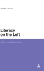 Literacy on the Left : Reform and Revolution - Book