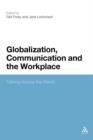 Globalization, Communication and the Workplace : Talking Across The World - Book