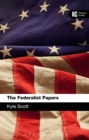 The Federalist Papers : A Reader's Guide - eBook