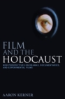 Film and the Holocaust : New Perspectives on Dramas, Documentaries, and Experimental Films - eBook