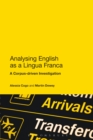 Analysing English as a Lingua Franca : A Corpus-Driven Investigation - eBook