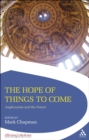 The Hope of Things to Come : Anglicanism and the Future - eBook