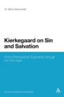 Kierkegaard on Sin and Salvation : From Philosophical Fragments through the Two Ages - Book