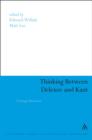 Thinking Between Deleuze and Kant : A Strange Encounter - eBook