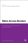 Sikhs Across Borders : Transnational Practices of European Sikhs - Book