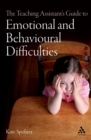 The Teaching Assistant's Guide to Emotional and Behavioural Difficulties - eBook