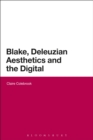 Blake, Deleuzian Aesthetics, and the Digital - eBook