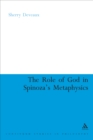The Role of God in Spinoza's Metaphysics - eBook