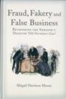 Fraud, Fakery and False Business : Rethinking the Shrager versus Dighton 'Old Furniture Case' - Book