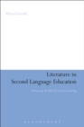 Literature in Second Language Education : Enhancing the Role of Texts in Learning - eBook