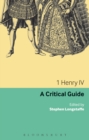 1 Henry IV : A Critical Guide - eBook