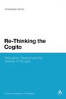 Re-Thinking the Cogito : Naturalism, Reason and the Venture of Thought - Book