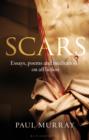 Scars : Essays, Poems and Meditations on Affliction - eBook