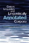 Corpus Linguistics and Linguistically Annotated Corpora - eBook