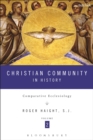 Christian Community in History Volume 2 : Comparative Ecclesiology - eBook