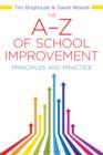 The A-Z of School Improvement : Principles and Practice - eBook
