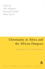 Christianity in Africa and the African Diaspora : The Appropriation of a Scattered Heritage - Book