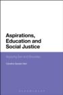 Aspirations, Education and Social Justice : Applying Sen and Bourdieu - eBook