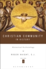 Christian Community in History Volume 1 : Historical Ecclesiology - eBook