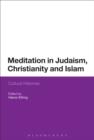 Meditation in Judaism, Christianity and Islam : Cultural Histories - eBook