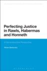 Perfecting Justice in Rawls, Habermas and Honneth : A Deconstructive Perspective - eBook