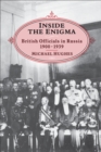 INSIDE THE ENIGMA : British Officials in Russia, 1900-39 - eBook