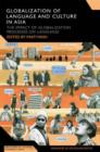 Globalization of Language and Culture in Asia : The Impact of Globalization Processes on Language - eBook