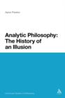 Analytic Philosophy: The History of an Illusion - Book
