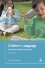 Children's Language: Revised Edition : Consensus and Controversy - eBook