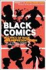 Black Comics : Politics of Race and Representation - Book