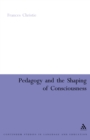 Pedagogy and the Shaping of Consciousness : Linguistic and Social Processes - eBook