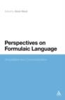 Perspectives on Formulaic Language : Acquisition and Communication - eBook