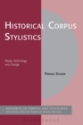 Historical Corpus Stylistics : Media, Technology and Change - eBook