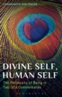 Divine Self, Human Self : The Philosophy of Being in Two Gita Commentaries - eBook