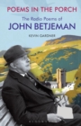 Poems in the Porch : The Radio Poems of John Betjeman - Book