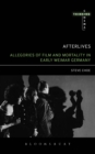 Afterlives: Allegories of Film and Mortality in Early Weimar Germany - eBook