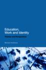 Education, Work and Identity : Themes and Perspectives - eBook