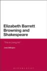 Elizabeth Barrett Browning and Shakespeare : 'This is Living Art' - eBook