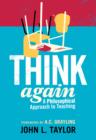 Think Again : A Philosophical Approach to Teaching - eBook