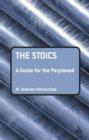 The Stoics: A Guide for the Perplexed - eBook